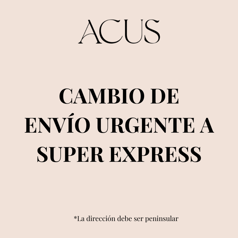 Cambio de envío urgente a super express